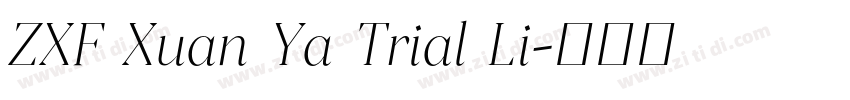 ZXF Xuan Ya Trial Li字体转换